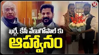 Revanth Reddy Invites Kharge And KC Venugopal To  Oath Swearing Ceremony | V6 Digital