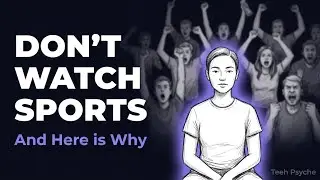 The Psychology of NOT Watching Sports | You're Not Broken