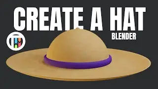 CREATING A SIMPLE HAT - Blender 3.0 Eevee Tutorial