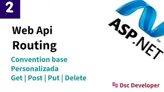 Dsc developer | Asp.net Web api  Routing convention base personalizada