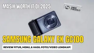 SAMSUNG GALAXY EK GC100 | MASIH WORTH IT DI 2025