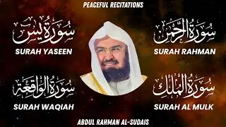 Surah Yaseen (Yasin) | Surah Rahman | Surah Waqiah | Surah Mulk | Shaikh Abdul Rahman Al Sudais