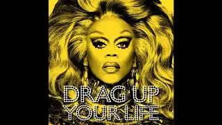 RuPaul - Drag Up Your Life (Official Audio)