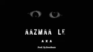 AAZMAA LE - Ft. AXA (Official Audio)