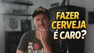 N&Atilde;O fazer CERVEJA em casa &eacute; MUITO mais caro!