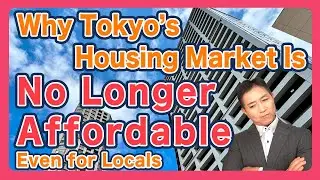Why Tokyo&rsquo;s Housing Market Is No Longer Affordable &mdash; Even for Locals