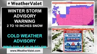 COLD WX ADVISORY WINTER STORM ADVISORY WARNING WIND CHILLS 15 TO 20 BELOW 2 TO 10 INCHES SNOW