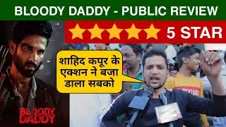 Bloody Daddy Public Reaction, Bloody Daddy Public Review, Bloody Daddy Public Talk, Shahid Kapoor