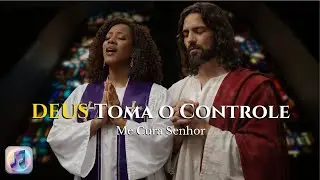 Deus, Toma o Controle | Oração Cantada de Paz, Cura e Entrega