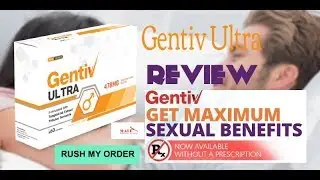 Gentiv Ultra: Male Enhancement Pills {Buy or Not See Video First} Price & Ingredients