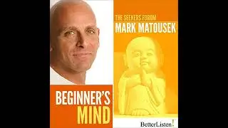 Beginner's Mind by Mark Matousek | Full Audiobook