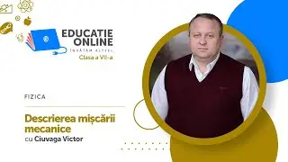 Fizica, Clasa a VII-a, Descrierea mișcării mecanice