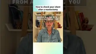 Лучшие советы по проверке груди после мастэктомии