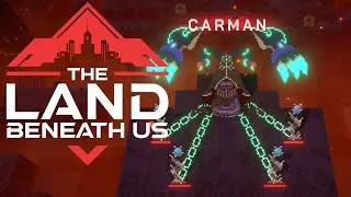 Carman got an upgrade! | The Land Beneath Us Ep 8