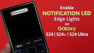 Galaxy S24/S24+/Ultra: How TO Enable LED Notification Light On Samsung! [Camera Hole]