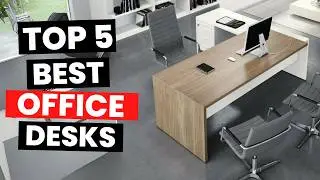 Best Office Desks 2025 - (Watch Before You Purchase)