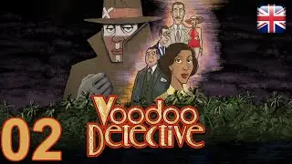 Voodoo Detective - [02] - [Owner Honer Mixture's ingredients] - English Walkthrough - No Commentary
