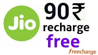 Jio 90 rs recharge free from freecharge | freecharge 6 hidden deal