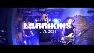 LARRIKINS - Rachetr&auml;nen [Live]