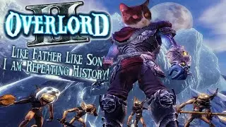 Overlord 2! And today more than ever, we are going after dads' steps!