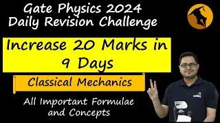 Gate Physics| Must Do Topics| Classical Mechanics| Revision Strategy For 10 Days