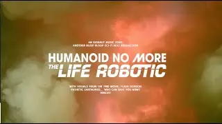 The Life Robotic [Official Video]