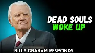 This Preaching by Billy Graham WOKE UP DEAD SOULS and Could SAVE Yours!