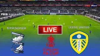 LIVE 🔴 | Birmingham City vs Leeds United - FA Cup 2025/26 | PES 2021 Simulation