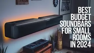 Top 5 Best Budget Soundbars for Small Rooms in 2024