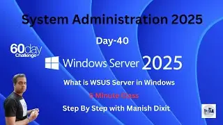 What is WSUS | Windows Server Update Service in Server 2025 | Information about WSUS