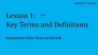SAP ILM Webinars Preview - [ATW1: SAP ILM Basics] Webinar 1 - Chapter 1 - Lesson 1