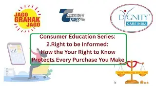 2. Consumer Education Series:  Right to be Informed! Consumer Times