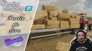 Fs22 / Partir de z&eacute;ro /  On voulais faire un beau plateau de paille !!! #BONUS