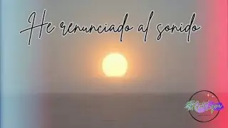 He renunciado al silencio