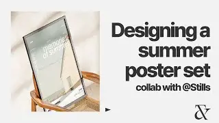 Designing a summer poster set | Design process + Stills giveaway