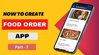 Create Food App in Android Studio | How to make Food ordering app | Create Recipe App | Part -7