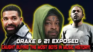 HOW DRAKE & 21 SAVAGE JUST GOT EXPOSED BUYING THE MOST BOTS IN MUSIC HISTORY
