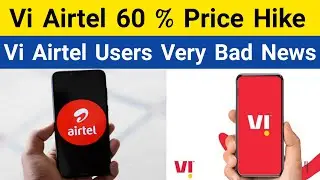 Vi Airtel 60% Price Hike Soon | Vi Airtel Price Hike | Floor Price In India 2021