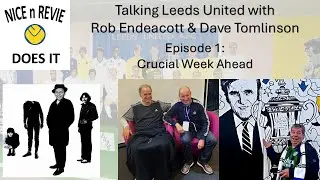 NICE n REVIE DOES IT Episode 001: Crucial Week Ahead &mdash; With our new theme tune