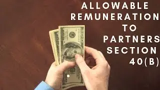 Allowable remuneration to partners| Section 40(b) | Taxation of firm | WITH EXAMPLE