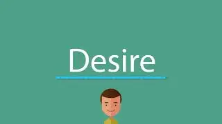 How to pronounce Desire