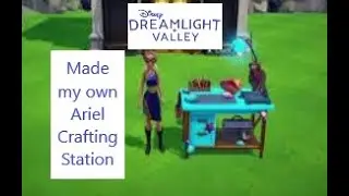 I Made My Own Ariel Crafting Station in Disney Dreamlight Valley... Did You?