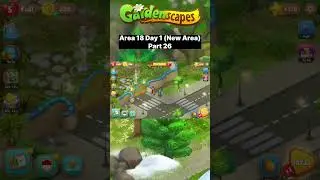 Area 18 Day 1 (New Area) Part 26 | GARDENSCAPES #shorts #gardenscapes #gardenscapesgameplay