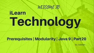 Prerequisites | Modularity | Project Jigsaw | Java 9 | Part 20