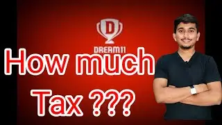 Tax on Dream11 Income| How much tax is levied on dream11 winning | Tax on betting|