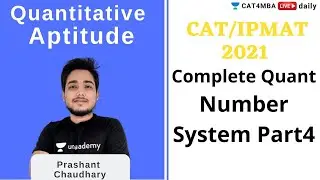 CAT & IPMAT 2021 Complete Quant | Number System Part 4 | Prashant Chaudhary