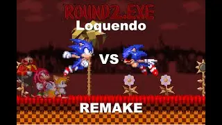 Sonic vs Sonic.exe!!! -  round 2.exe - loquendo (remake)