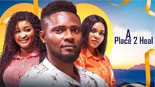 A PLACE TO HEAL - MAURICE SAM LATEST  NIGERIAN MOVIE