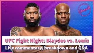 UFC Fight Night: Blaydes vs. Lewis - Live commentary, breakdown and Q&A