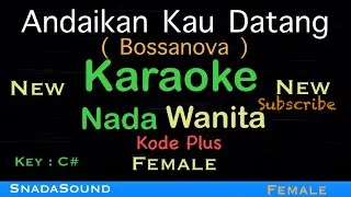 Andaikan Kau Datang-Bossanova-koes plus-Karaoke nada Wanita-female-Perempuan-Cewek@UcokkuYasir 